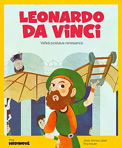 Leonardo da Vinci: Velká postava renesance