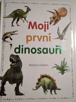 Moji první dinosauři