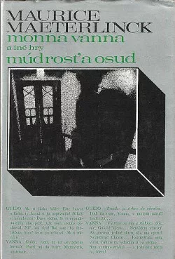 Monna Vanna a iné hry / Múdrosť a osud