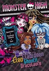 Monster High – Vše o Clawdeen, Draculauře, Cleo a Ghoulii