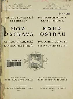 Mor. Ostrava a Ostravsko-karvinský kamenouhelný revír / Mähr. Ostrau und das Ostrau-Karwiner Steinkohlenrevier