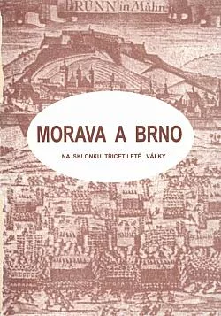Morava a Brno na sklonku třicetileté války