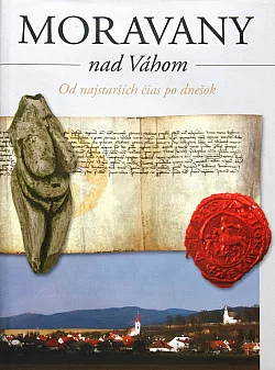 Moravany nad Váhom - Od najstarších čias po dnešok