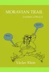 Moravian Trail Zanima Utíkala