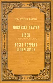 Moravská svatba / Líšeň / Deset rozprav lidopisných