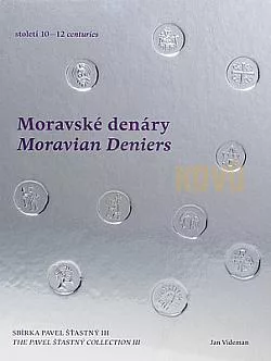 Moravské denáry 10.–12. století. Sbírka Pavel Šťastný III.