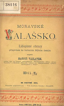 Moravské Valašsko - Lidopisné obrazy příspěvkem ke kulturním dějinám českým. Díl 1