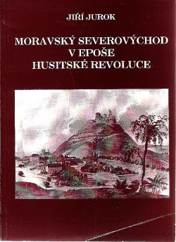 Moravský severovýchod v epoše husitské revoluce