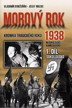 Morový rok 1938 - 1. díl - Sokolovsko