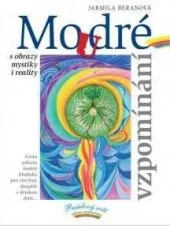 Moudré vzpomínání - s obrazy mystiky i reality