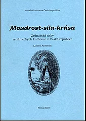 Moudrost–síla–krása: Zednářské tisky ze zámeckých knihoven v České republice