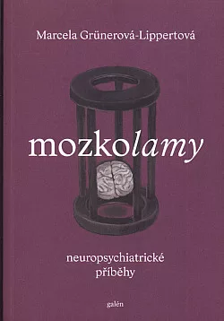 Mozkolamy - neuropsychiatrické příběhy