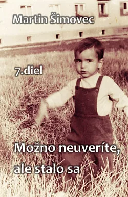 Možno neuveríte, ale stalo sa – 7. diel
