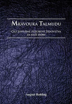 Mravouka Talmudu čili záhubné působení židovstva za naší doby