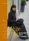 Mříže v ráji: Muslimské ženy v Evropě