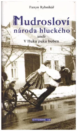 Mudrosloví národa hluckého aneb V Huku puku buben