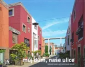 Můj dům, naše ulice