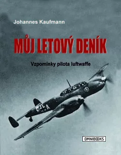 Můj letový deník: Vzpomínky pilota luftwaffe