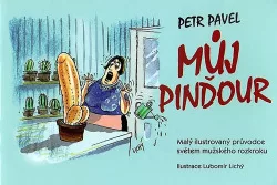 Můj pinďour - Malý ilustrovaný průvodce světem mužského rozkroku