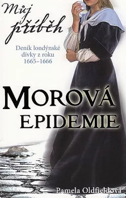 Morová epidemie: Deník londýnské dívky z roku 1665-1666