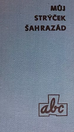 Můj strýček Šahrazád