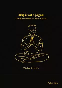 Můj život s jógou: Deník pro meditační čtení a psaní