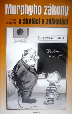 Murphyho zákony a školáci & záškoláci