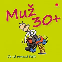 Muž 30+: Co už nemusí řešit