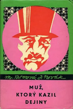 Muž, ktorý kazil dejiny
