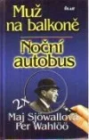 Muž na balkoně / Noční autobus