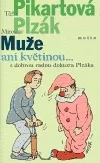 Muže ani květinou...