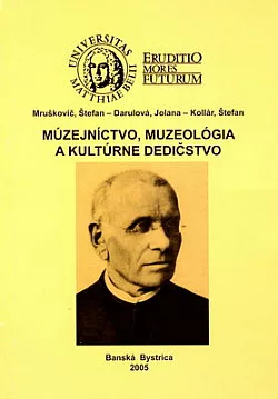 Múzejníctvo, muzeológia a kultúrne dedičstvo