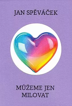 Můžeme jen milovat