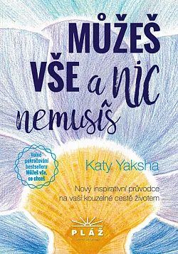 Můžeš vše a nic nemusíš