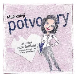 Muži chtějí potvory