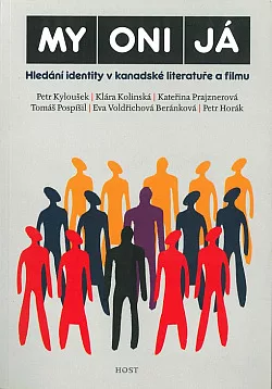 My, oni, já: Hledání identity v kanadské literatuře a filmu