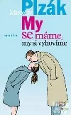 My se máme, my si vyhovíme