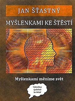 Myšlenkami ke štěstí