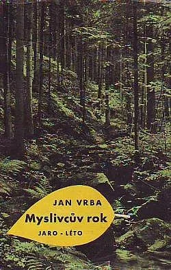 Myslivcův rok: Jaro - Léto