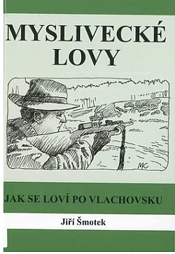 Myslivecké lovy: jak se loví po vlachovsku