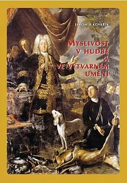 Myslivost v hudbě a ve výtvarném umění