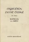 Mystéria země české. Díl třetí. Božstva a oběti