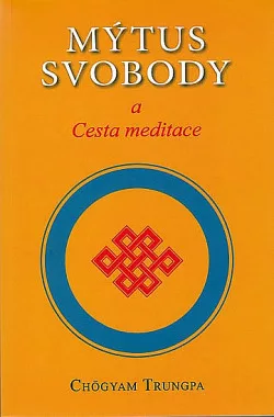 Mýtus svobody a Cesta meditace
