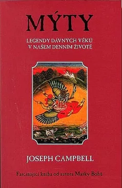 Mýty - Legendy dávných věků v našem denním životě