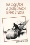 Na cestách a objížďkách mého života