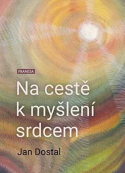 Na cestě k myšlení srdcem