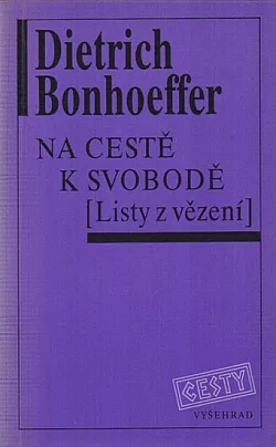 Na cestě k svobodě: Listy z vězení