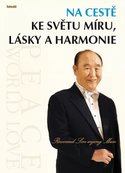 Na cestě ke světu míru, lásky a harmonie