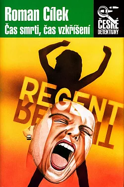 Čas smrti, čas vzkříšení - Regent