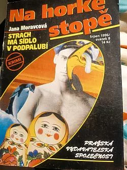 Strach má sídlo v podpalubí